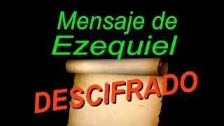 Mensaje de Ezequiel descifrado