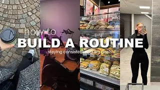 building my 2023 routine & staying consistent