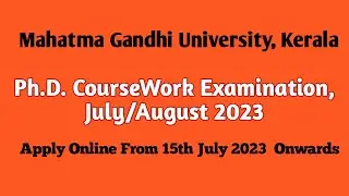 Registration For The Ph.D CourseWork Examination, July/August 2023. Apply Online from 15th July 2023