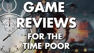 Coming Soon: Reviews by a Time Poor Gamer