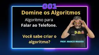 Algoritmos e Lógica de Programação - Problema Falar ao Telefone, como resolver com Algoritmo?