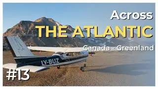 Diversion and Camping on Permafrost | Canada to Greenland | Episode 13