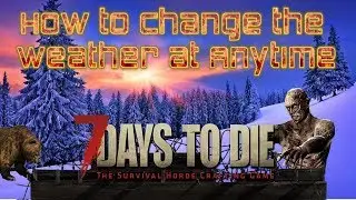 7 Days to Die How to change the weather Commands *NEW* 100% Working Fix Fog alpha 16