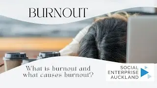 SEA Burnout workshop   Definition and Causes of Burnout with Vanessa Baxter