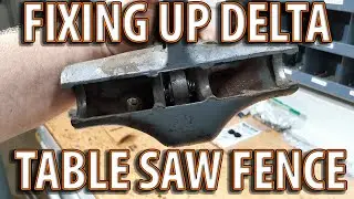 Delta Table Saw Fence Reconditioning