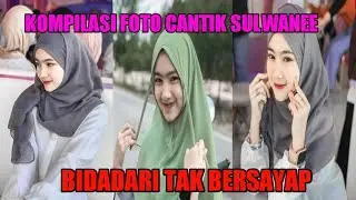 kompilasi foto-foto cantik sulwanee cewek Thailand||BIDADARI TAK BERSAYAP