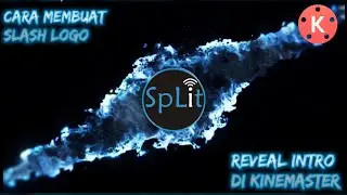 Split #31 Cara Membuat Slash Logo Reveal Intro di Kinemaster