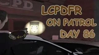 GTA IV -- LCPDFR: On Patrol -- Day 86 -- Happy New Year!