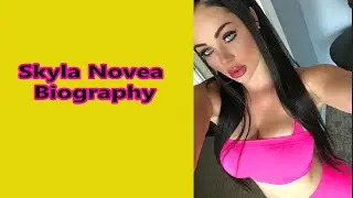 Skyla Novea Biography - Skyla Novea Wikipedia