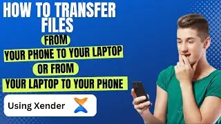 How to transfer files from your laptop to your phone or from your phone to your laptop using xender