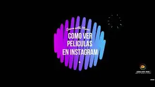 LIFE  HACK:🎬 Ver películas Fácil y Gratis en Instagram🎬