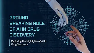 Ground Breaking role of AI in Drug Discovery