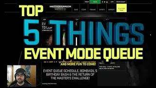 MechWarrior Online Top 5 Things about Event Queue this weekend