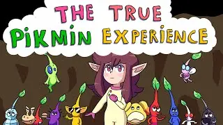 The True Pikmin Experience