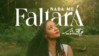 Matty Martínez | Nada Me Faltará | Video Oficial