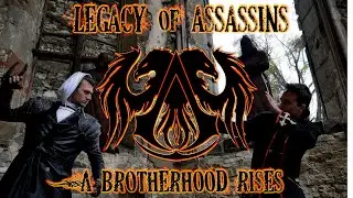 Legacy Of Assassins - "A Brotherhood Rises" - Official Music Video (Assassin's Creed Fan-Project)