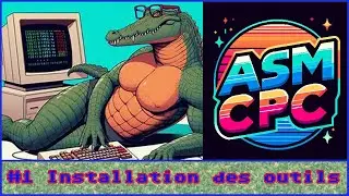 #1 Assembleur CPC : Installation d'outil