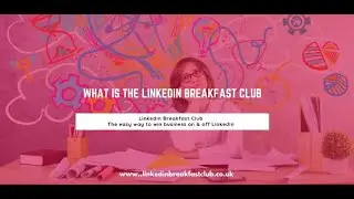 The LinkedIn Breakfast Club  - How will it help you in Business in 2020?