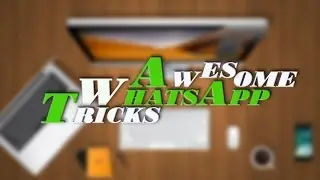 Best WhatsApp Tricks You Should Try