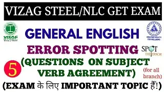 ENGLISH (ERROR SPOTTING QUESTIONS ON SUBJECT VERB AGREEMENT) FOR VIZAG STEEL MT/NLC GET EXAM
