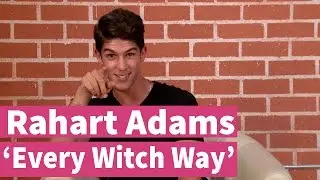 Every Witch Way's Rahart Adams talks NEW season!
