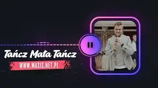Tańcz Mała Tańcz - Zespół Maxis (Paradise) STUDIO COVER 2023!
