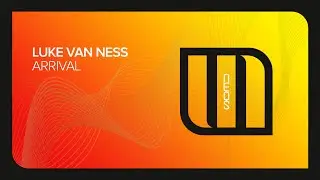 Luke van Ness - Arrival [Monster Neos]