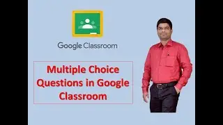 How to Create Multiple Choice Questions in Google Classroom