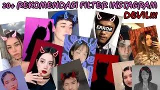 20+ Rekomendasi Filter Instagram DEVIL Terbaru