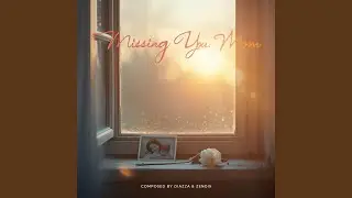 Missing You, Mom (Music 2025)