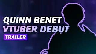 QUINN'S VTUBER DEBUT TRAILER