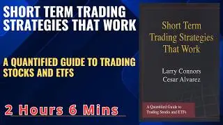 Short Term Trading Strategies That Work : A Quantified Guide to Trading Stocks and ETFs
