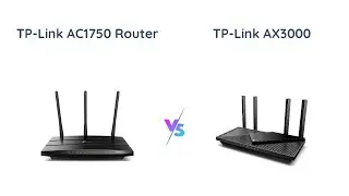 TP-Link AC1750 vs TP-Link AX3000: Which Router is Right for You?