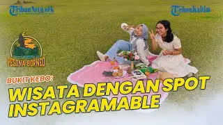 PESONA BORNEO: Tempat Wisata Viral dengan Spot Instagramable
