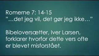 Rom 7. Hvad mente Paulus med 