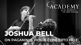 Joshua Bell on the Paganini Violin Concerto / Academy of St Martin in the Fields