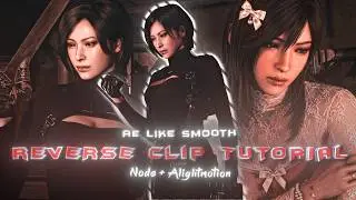 Ae like SMOOTH reverse clips tutorial | Node & Alightmotion 