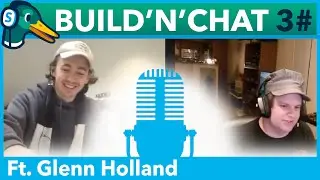 Build'n'Chats 3# ft. Glenn Holland - LIVE STREAM 🔴