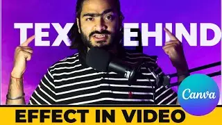 Canva Video Editing Tutorial: How to Place Text Behind Object In Canva Videos | Canva Video Effect
