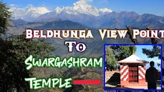 Beldhunga view point and Swargashram Temple|| Now and then || RAM SHREESH