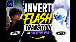 Invert Flash Transition in Premiere Pro | Cinematic Editing Effect