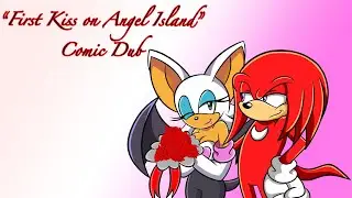 First Kiss on Angel Island (Fan Comic Dub)