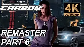 NEED FOR SPEED CARBON REMASTER GAMEPLAY PART 6 (4K 60 FPS) (MOD REDUX 1.2)