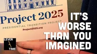 Project 2025 Is Even More Radical Than You Think | Lever Time