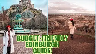 Free Things To Do In Edinburgh| Budget-Friendly Guide to Spend The Weekend!