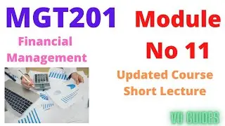 MGT201 Module no 11 Short Lecture / MGT201 Short Lectures /Updated Course 