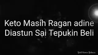 Yudi Kresna - Rikala Adi Metilar lyric