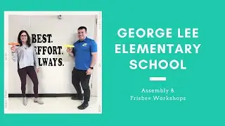 Assembly and Frisbee Workshops at George Lee Elementary School