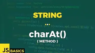 Javascript Basics · String · charAt() (method)