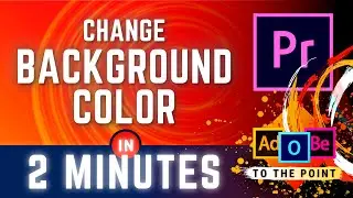 Adobe Premiere | Change Background Colour
